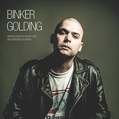 Binker Golding - Abstractions Of Reality Past And Incredible Feathers - Import CD