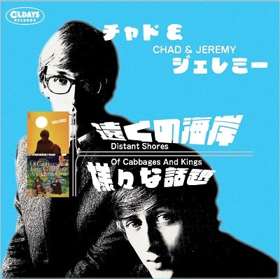 Chad & Jeremy - Chad & Jeremy :Distant Shores +Of Cabbages And Kings - Japan Mini LP CD