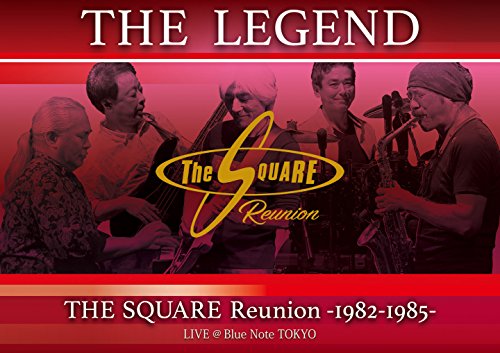 The Square Reunion - The Legend / The Square Reunion -1982-1985- Live @Blue Note Tokyo - 2 DVD