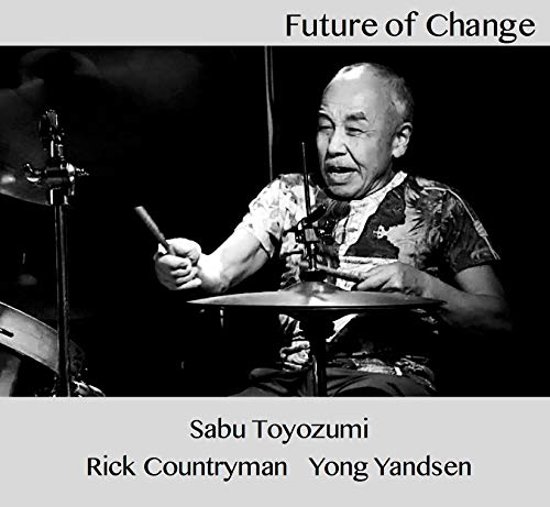 Sabu Toyozumi - Future Of Change - Japan CD