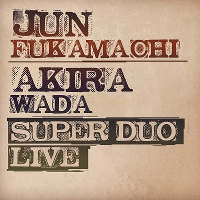 Jun Fukamachi / Akira Wada - SUPER DUO Live - Japan  Mini LP CD