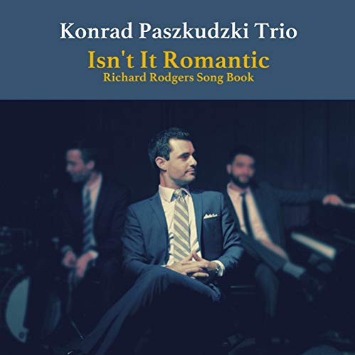 Konrad Paszkudzki Trio - Isn' T It Romantic & Richard Rodgers Song Book - Mini LP CD