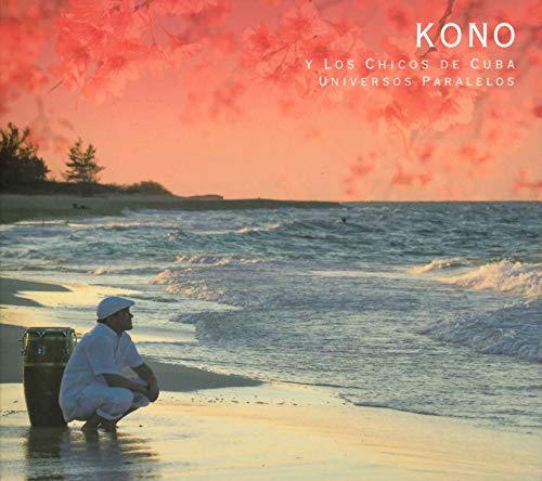Kono Y Los Chicos De Cuba - Universos Paralelos - Japan CD