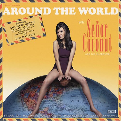 Senor Coconut (Atom Heart) - Around The World - Japan CD Bonus Track