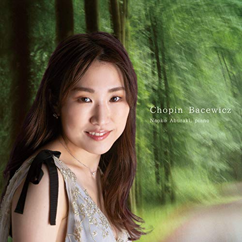 Naoko Aburaki : Chopin & Bacewicz - Japan CD