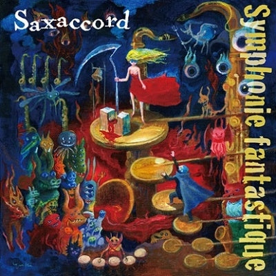 (Saxophone Ensemble)Symphonie Fantastique : Saxaccord‐Berlioz (1803-1869) - Japan CD