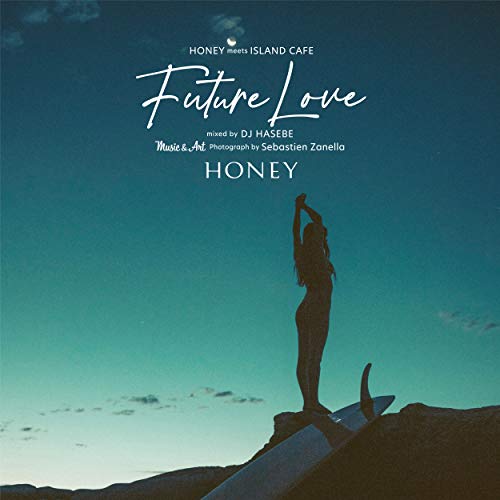 Dj Hasebe - Honey Meets Island Cafe Future Love Mixed By Dj Hasebe - Japan  Mini LP CD