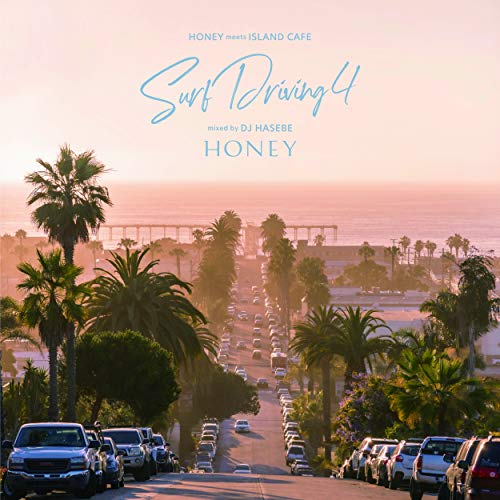 Dj Hasebe - Honey Meets Island Cafe -Surf Driving 4- Mixed By Dj Hasebe - Japan  CD