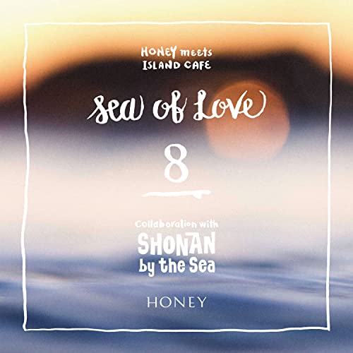 Various Artists - HONEY meets ISLAND CAFE - Sea of Love8 -Collaboration with SHONAN by the Sea - Japan CD