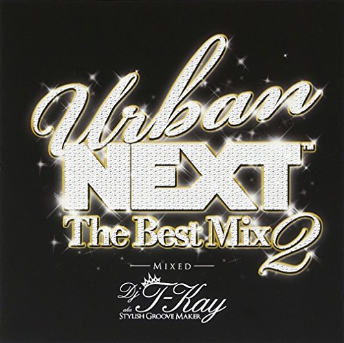Dj T-kay - Urban Next-the Best Mix 2 -mixed By Dj T-kay - Japan CD