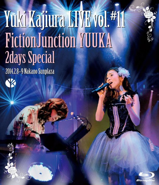 Animation - Yuki Kajiura LIVE Vol.#11 FictionJunction YUUKA 2days Special 2014.02.08-09 Nakano SunPlaza - Japan Blu-ray Disc