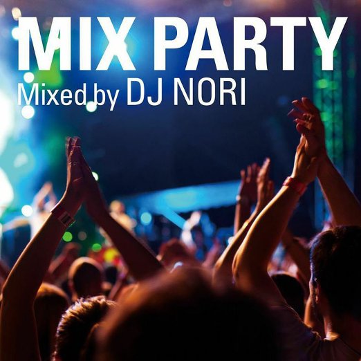 Dj Nori - Mix Party - Japan CD