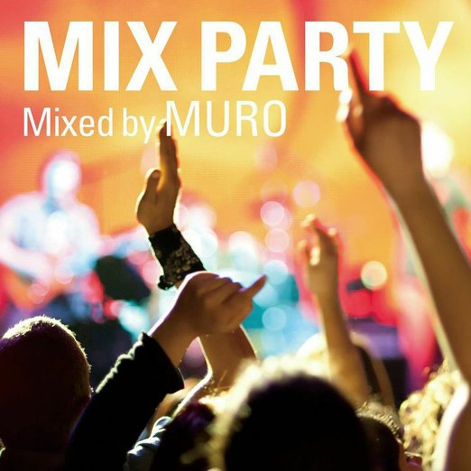 MURO - MIX PARTY - Japan CD