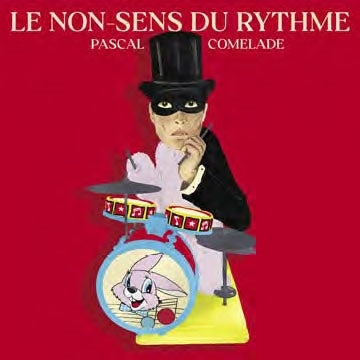 Pascal Comelade - Le Non Sens Du Rythme - Import CD