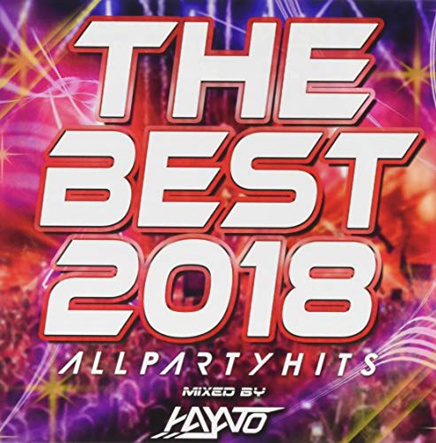 HAYATO - THE BEST 2018 -ALL PARTY HITS- mixed by HAYATO - Japan CD