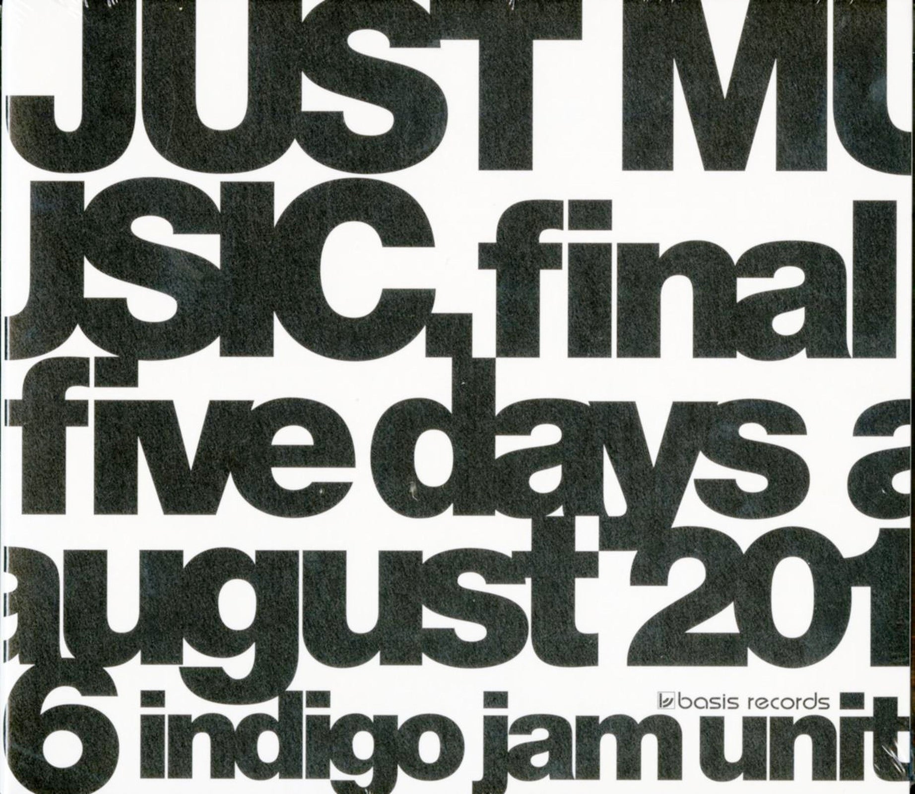 Indigo Jam Unit - Just Music. Final Five Days August 2016 - 2 DVD