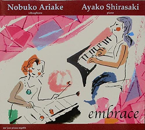 Nobuko Ariake & Ayako Shirasaki - Embrace - Japan CD