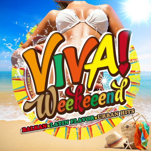 Various Artists - VIVA!Weekeeeend URBAN×LATIN×BALKAN MIX - Japan