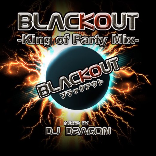 DJ DRAGON - Black Out -King Of Party Mix-Mixed By Dj Dragon - Japan CD