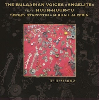 Bulgarian Voices Angelite - Fly Fly My Sadness - Import LP Record