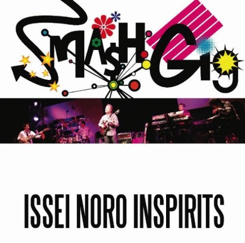 Issei Noro Inspirits - Smash Gig - Issei Noro Inspirits -