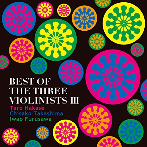 Taro Hakase & Chisako Takashima & Iwao Furusawa - Best Of The Three Violinists Iii - Japan CD
