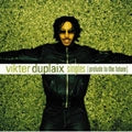 Vikter Duplaix - Singles Prelude to the Future - Japan CD