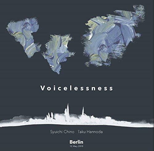 Shuichi Chino & Taku Hannoda - Voicelessness - Japan CD