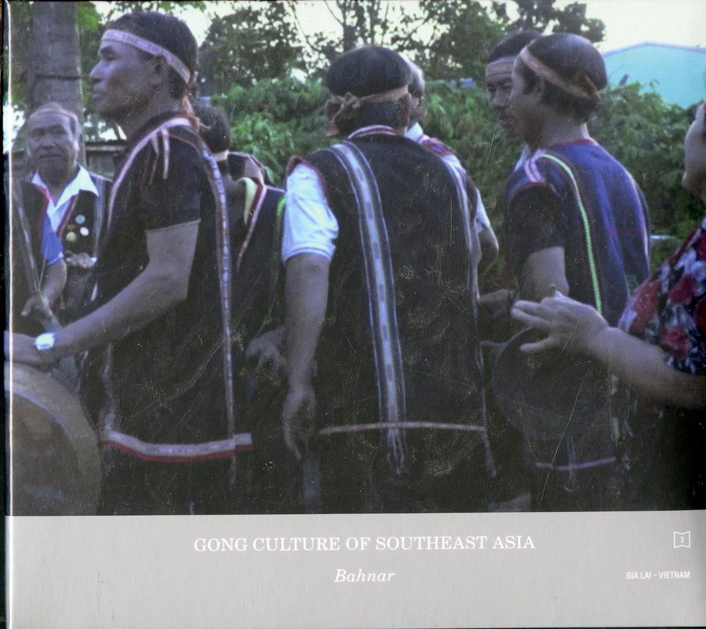 Yasuhiro Morinaga - Gong Culture Of Southeast Asia Vol.3 : Bahnar. Vietnam - Japan CD