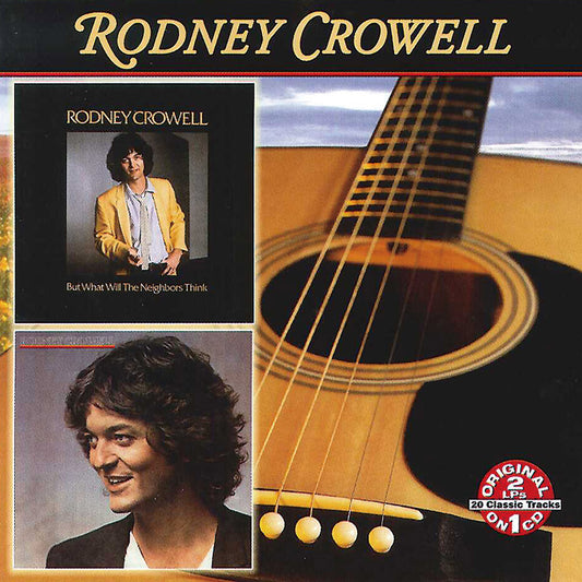 Rodney Crowell - But What Will The Neighbors Think / Rodney Crowell - Japan CD