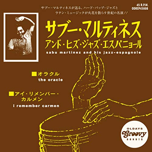 Sabu Martinez And His Jazz-Espagnole - The Oracle/I Remember Carmen - Limited Edition