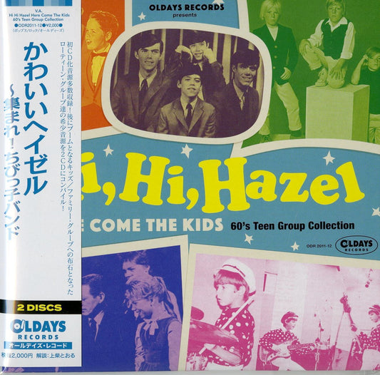 V.A. - Hi.Hi.Hazel-Here Come The Kids (60'S Teen Group Collection) - Japan  2 Mini LP CD