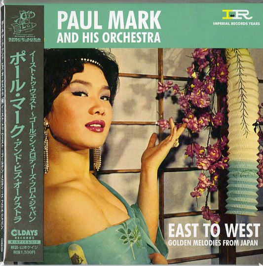 Paul Mark And His Orchestra - East To West : Golden Melodies From Japan - Mini LP CD