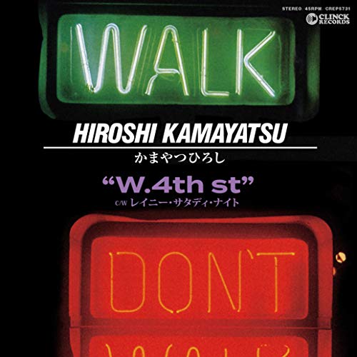 Hiroshi Kamayatsu - W. 4th St./Rainy Saturday Night [Limited Release] - Japan 7’ Single Record
