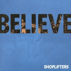 Shoplifters - BELIEVE - Japan CD