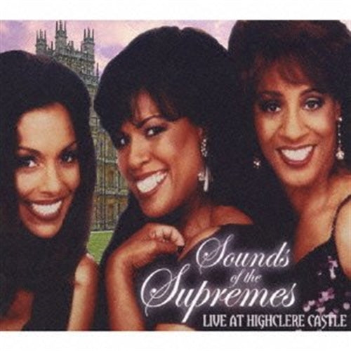 Sound Of The Supremes - Live At Highclere Castle - Japan CD