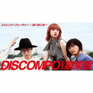 DISCOMPO with Izumi Mari - Strange Future/I My Me - Japan 8cmCD single