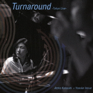Atzko Kohashi + Yosuke Inoue - Turnaround Remastard 2021 - Japan  CD