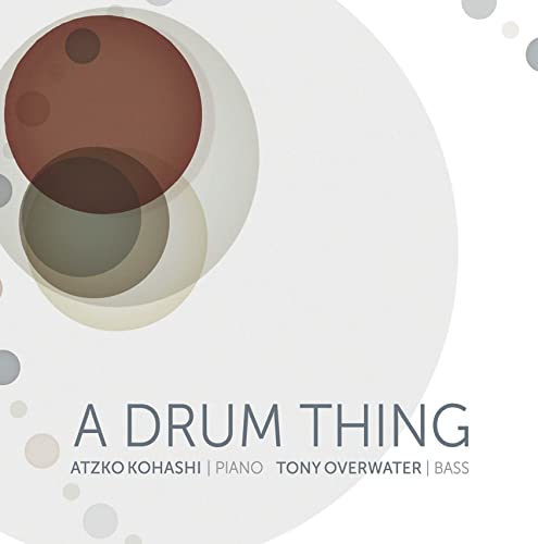 Atsuko Kohashi / Tony Overwater - A Drum Sing - Japan CD