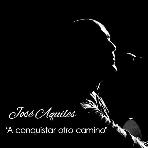 Jose Aquiles - A Conquistar Otro Camino - Japan CD