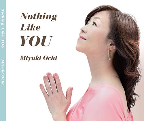 Miyuki Ochi - Nothing Like YOU - Japan CD