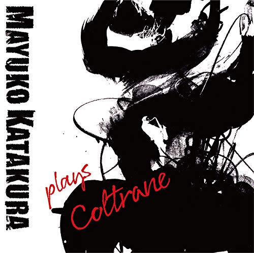 Mayuko Katakura - Plays Coltrane - Japan CD