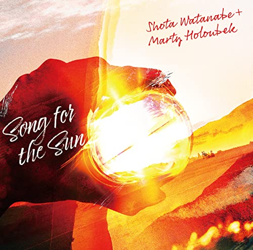 Shota Watanabe + Marty Holoubek - Song For The Sun - Japan CD