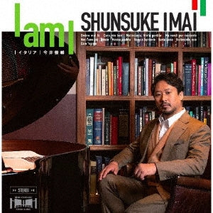 Imai Shunsuke - Shunsuke Imai I Am I : Italy - Japan CD