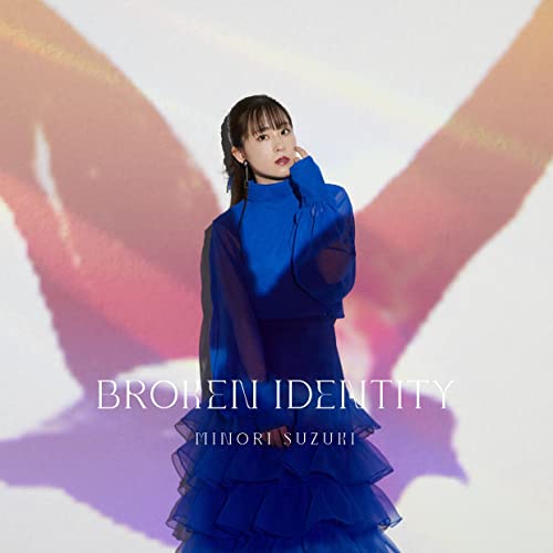Minori Suzuki - "Yusha, Yamemasu (Animne)" Intro Theme: BROKEN IDENTITY / Type B - Japan  2 CD Limited Edition