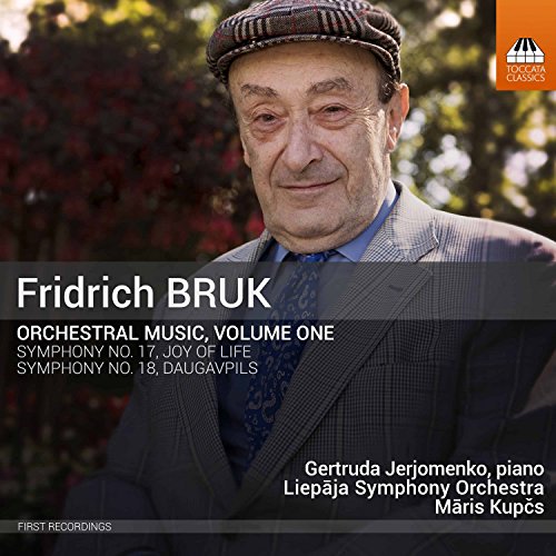 Maris Kupčs, Liepaja Symphony Orchestra - Bruk, Fridrich (1937-) Orchestral Works Vol.1 -Symphonies Nos.17, 18 : Kupcs / Liepaja Symphony Orchestra, Jerjomenko(P)Eglite(Kokle) - Import CD