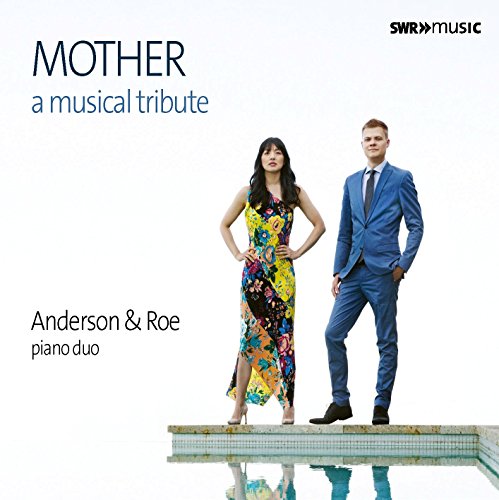 Anderson & Roe Piano Duo - Mother A Musical Tribute - Import CD