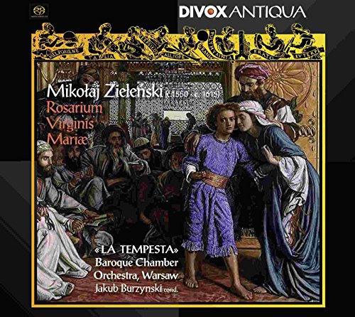 Zielenski, Mikolaj (c.1550-c.1615) - Rosarium Virginis Mariae: Burzynski / La Tempestad (Hybrid) - Import SACD Hybrid