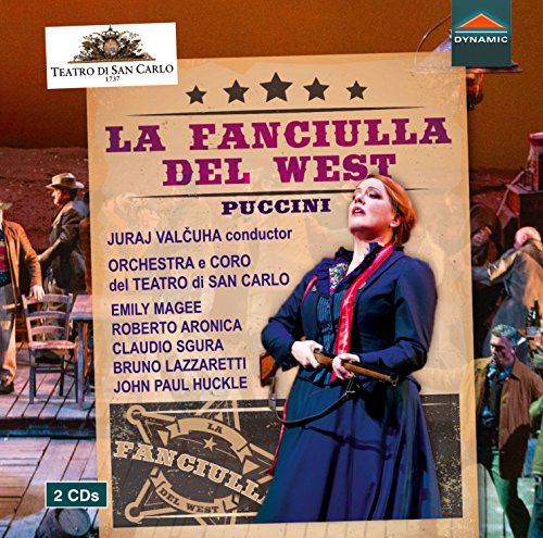 Yurii Valchukha, San Carlo Opera House Orchestra, Emily Maggy, Roberto Aronica - Puccini (1858-1924) La Fanciulla Del West : Valcuha / Teatro San Carlo, E.Magee, Aronica, Sgura, Etc (2017 Stereo)(2Cd) - Import 2 CD