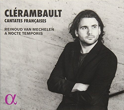 Reinoud Van Mechelen & A Nocte Temporis - Clerambaut: Cantats Francaises - Japan CD